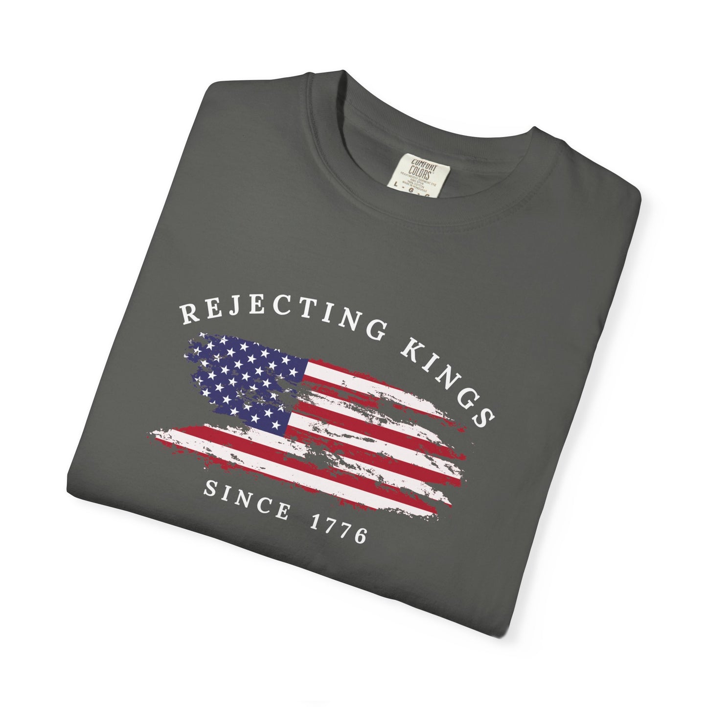 Comfort Colors® Rejecting Kings Since 1776 Protest Shirt, 4th July America Shirt, Anti Trump Shirt, Pro Democracy Shirt, gift for her