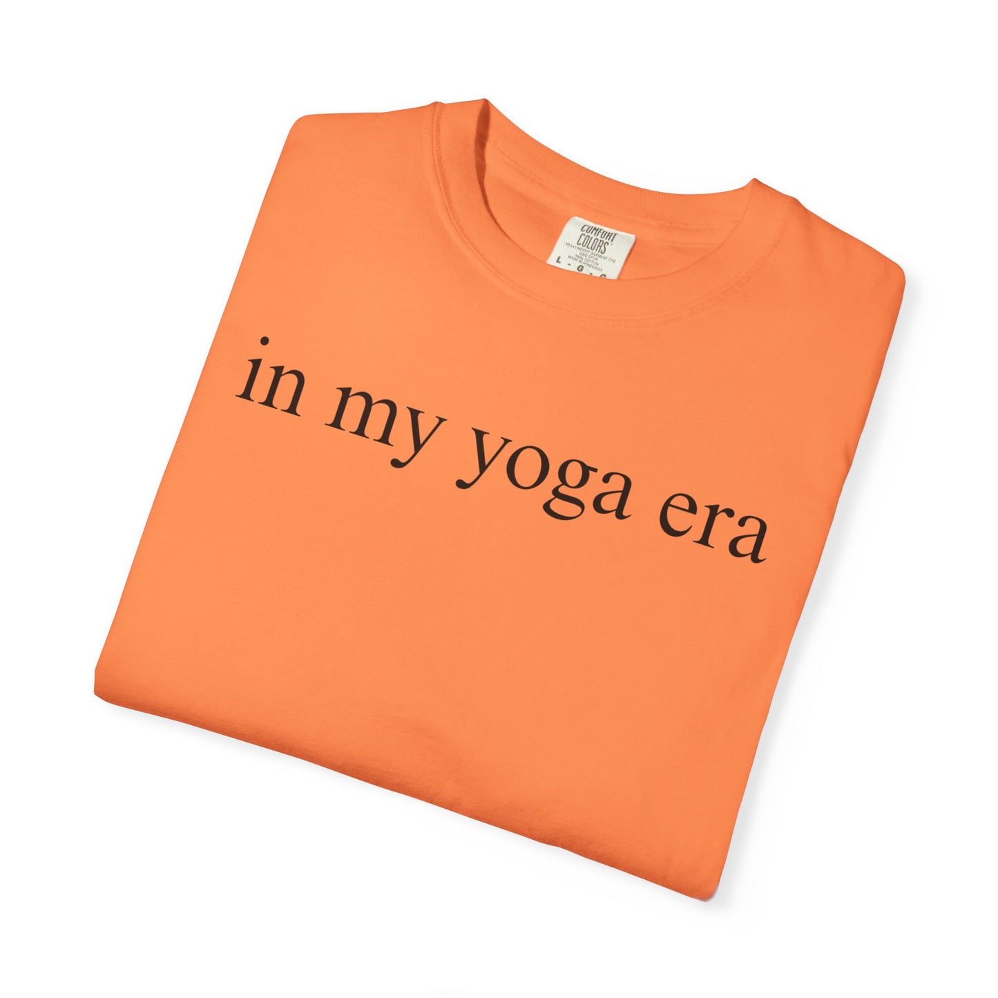 Comfort Colors® In My Yoga Era Shirt, Meditation Shirt for Women, Yoga Lover Shirt, Yoga Saying Shirts, Yoga T Shirt Woman