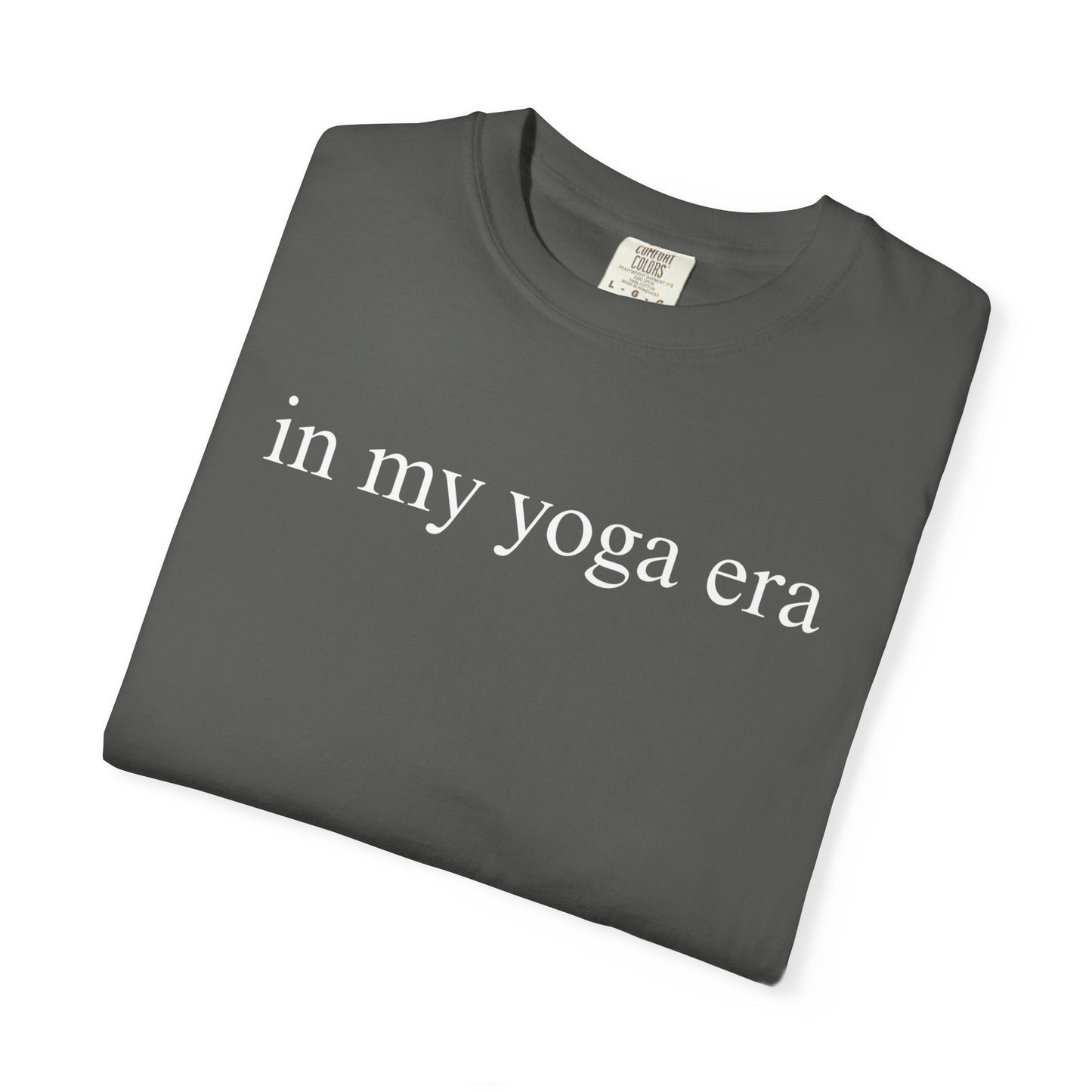 Comfort Colors® In My Yoga Era Shirt, Meditation Shirt for Women, Yoga Lover Shirt, Yoga Saying Shirts, Yoga T Shirt Woman