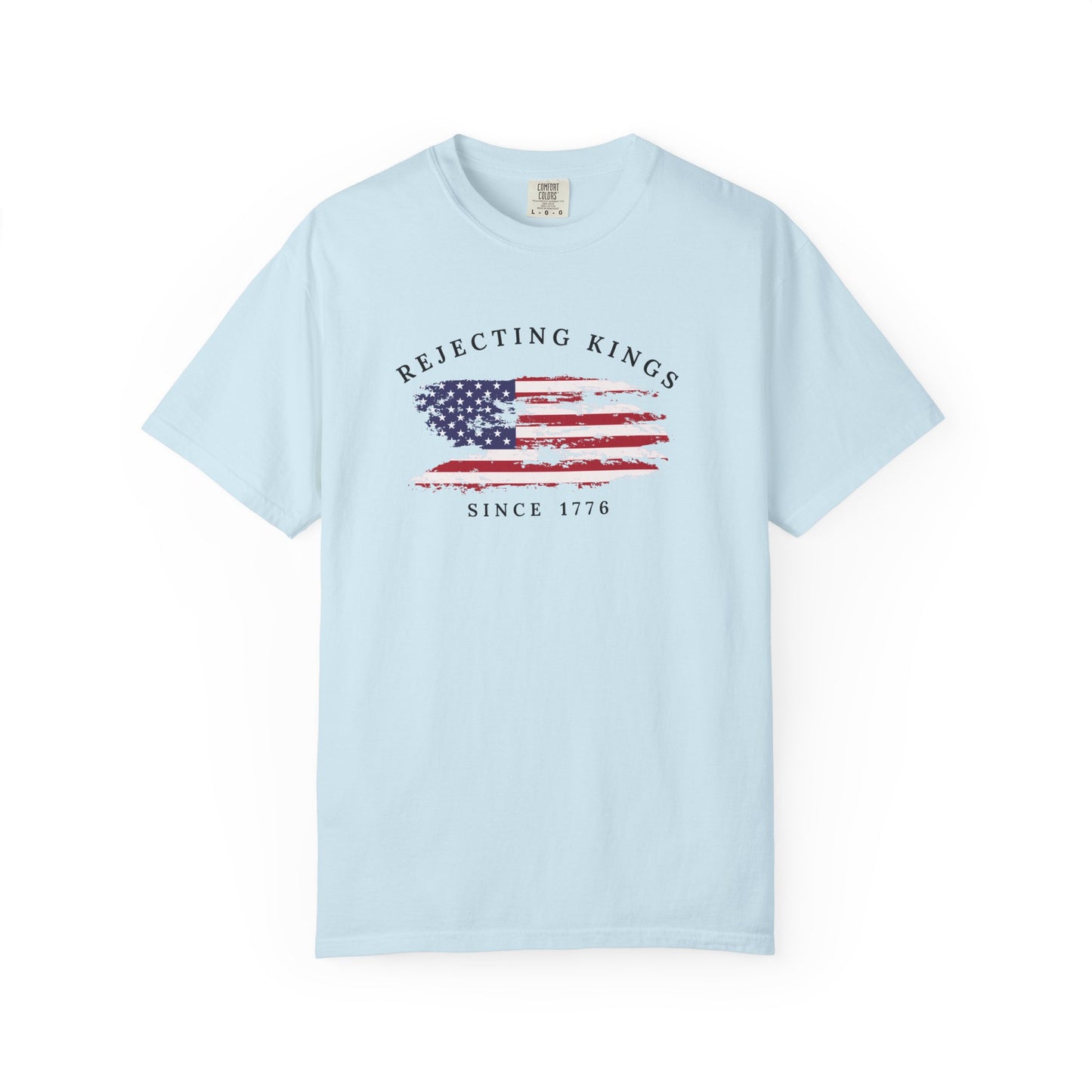 Comfort Colors® Rejecting Kings Since 1776 Protest Shirt, 4th July America Shirt, Anti Trump Shirt, Pro Democracy Shirt, gift for her