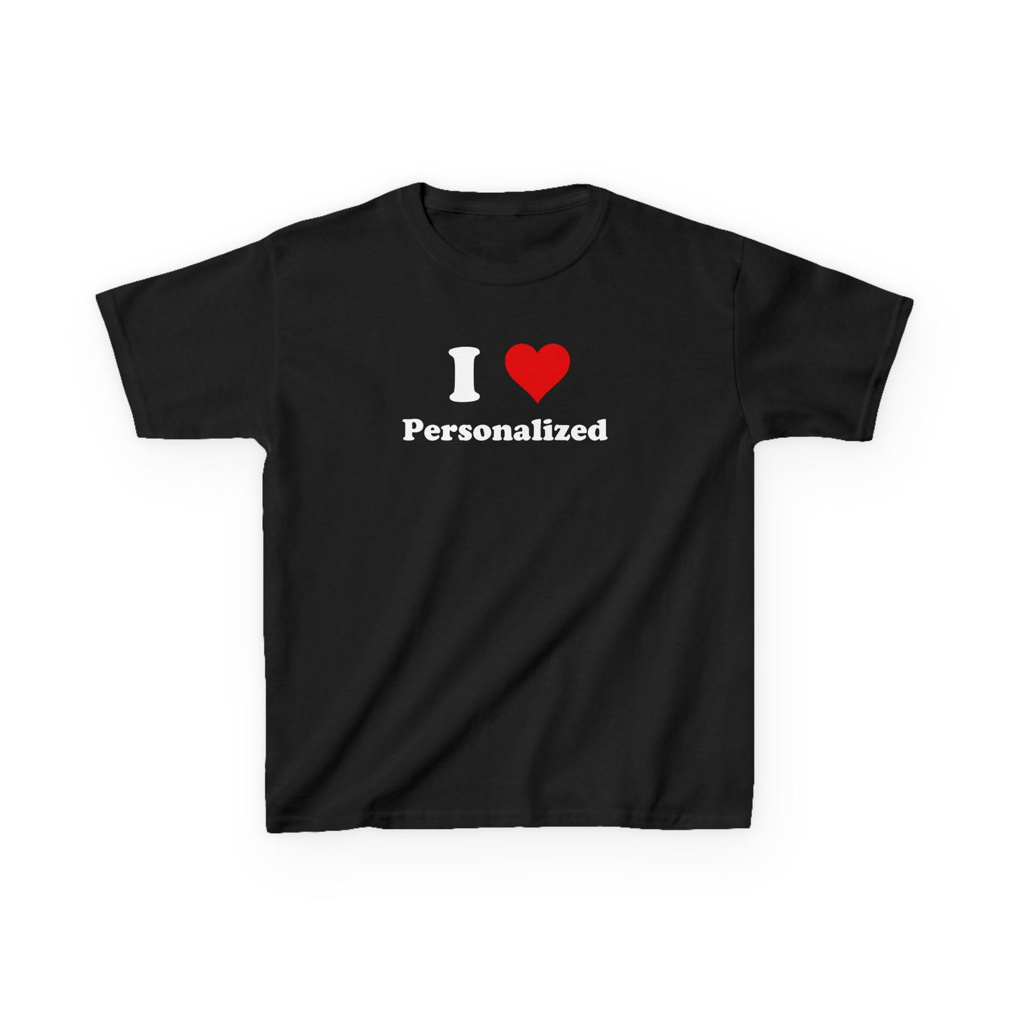 I Love Custom Baby Tee,I Heart Custom shirt, Personalized women fitted tee, Custom 90s TShirt,Personalized custom T-Shirt,Custom Y2K TShirt,