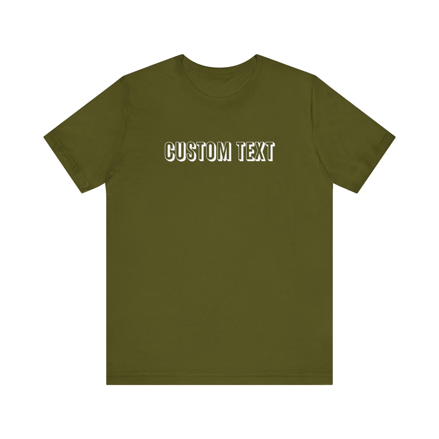 Custom Text Unisex Shirt, Personalized Shirt Gift, Birthday Shirt, Custom Message Tee, Custom Name Shirt, Customizable T-Shirt, gift for her