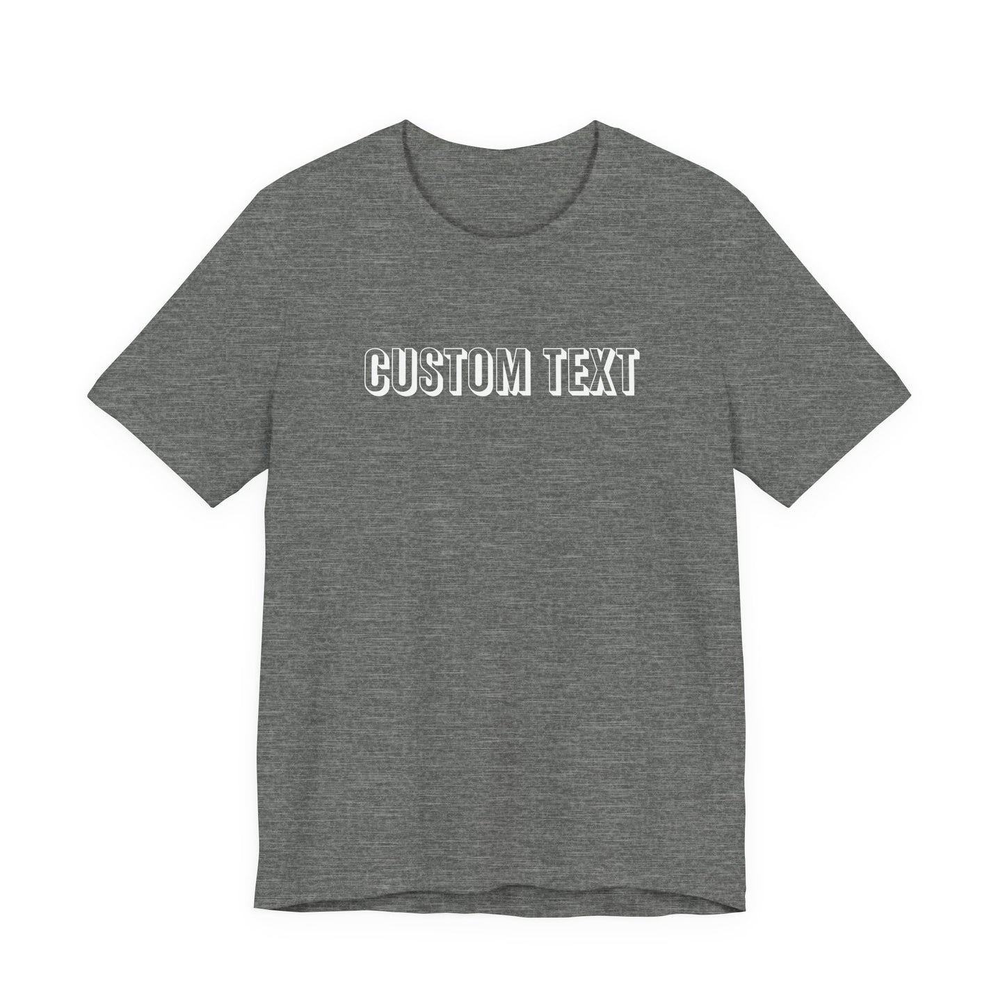 Custom Text Unisex Shirt, Personalized Shirt Gift, Birthday Shirt, Custom Message Tee, Custom Name Shirt, Customizable T-Shirt, gift for her