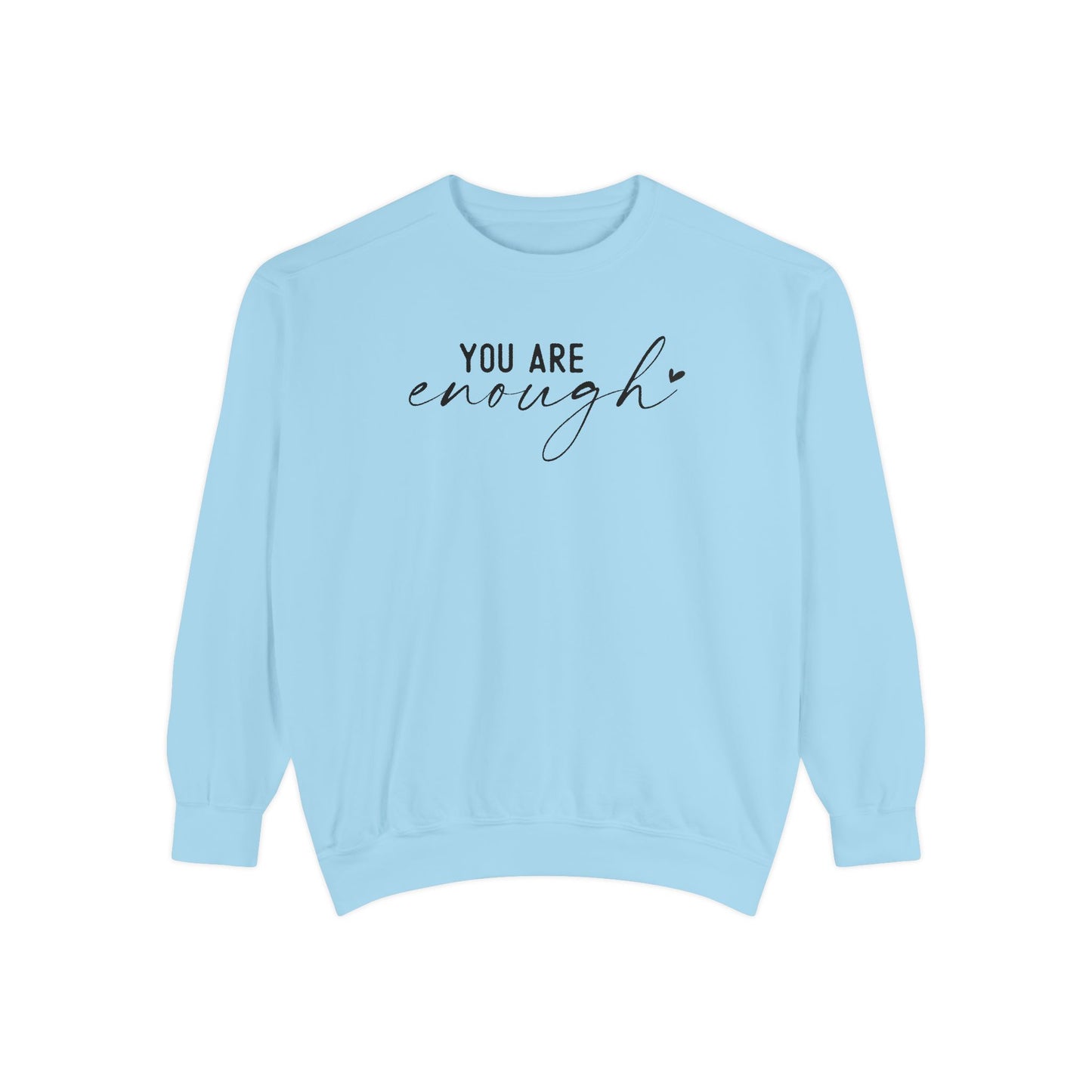 You are Enough Shirt, Front Shirt, Positivity Shirt, comfort color shirt, Gift for mom, you enough for me, sweatshirt