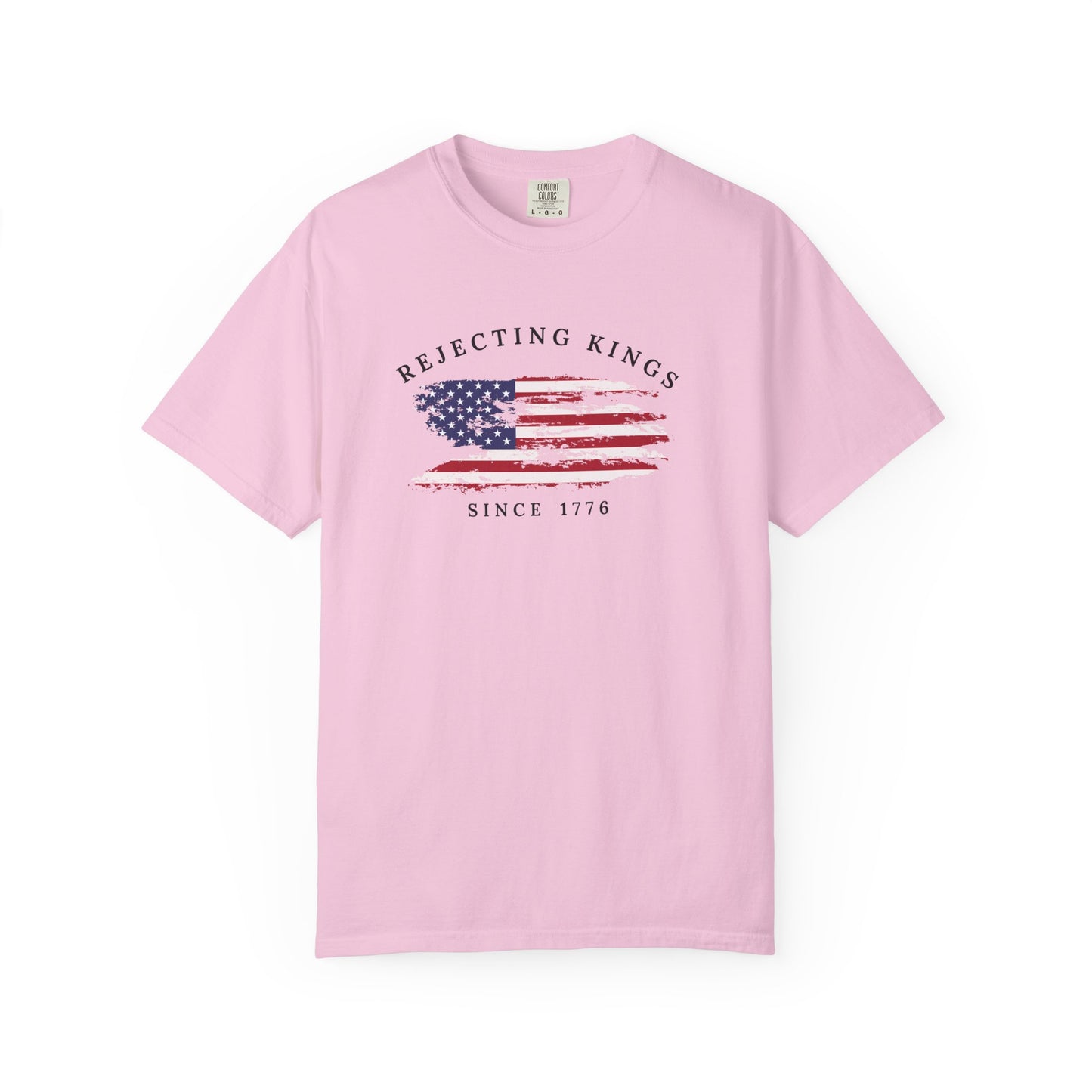 Comfort Colors® Rejecting Kings Since 1776 Protest Shirt, 4th July America Shirt, Anti Trump Shirt, Pro Democracy Shirt, gift for her