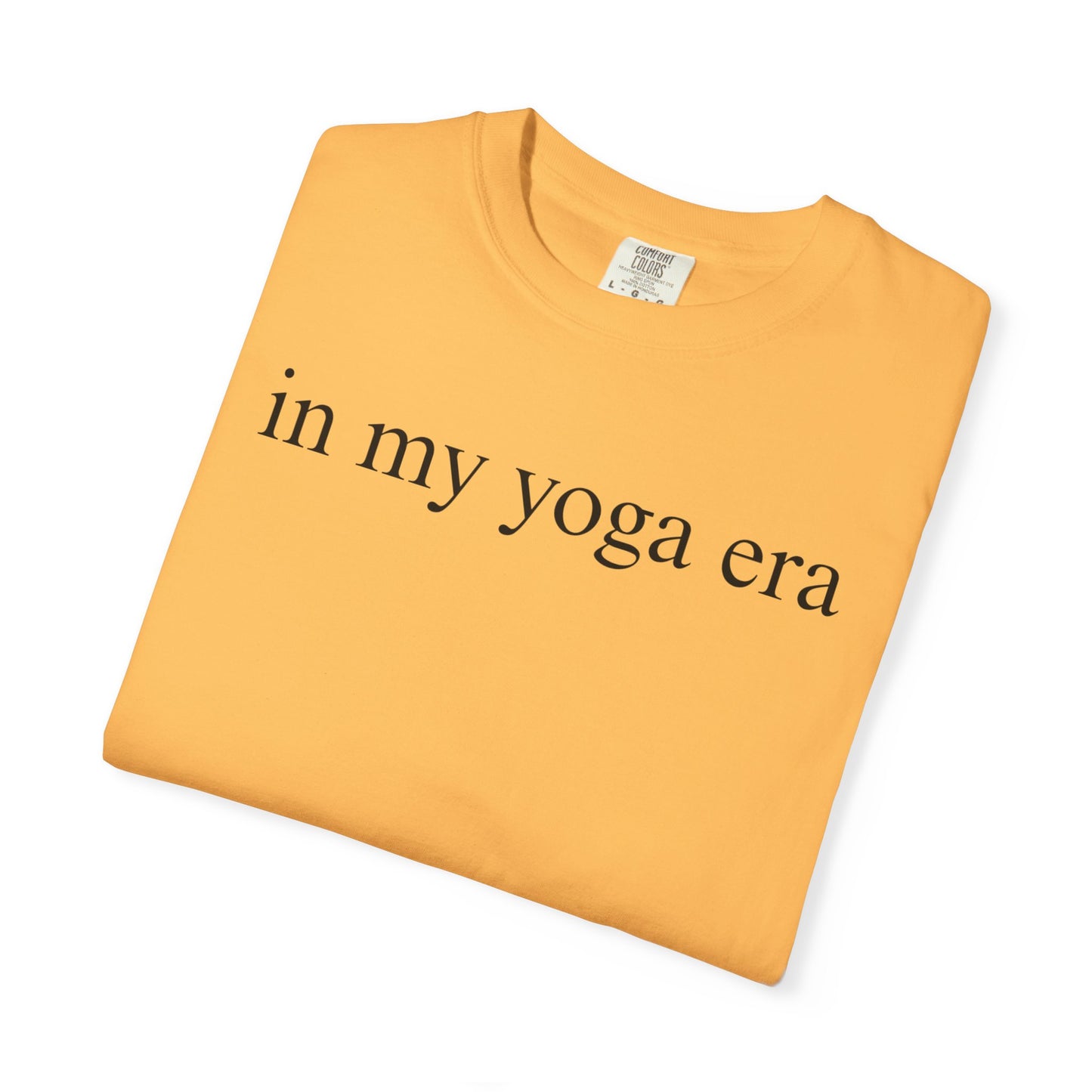 Comfort Colors® In My Yoga Era Shirt, Meditation Shirt for Women, Yoga Lover Shirt, Yoga Saying Shirts, Yoga T Shirt Woman
