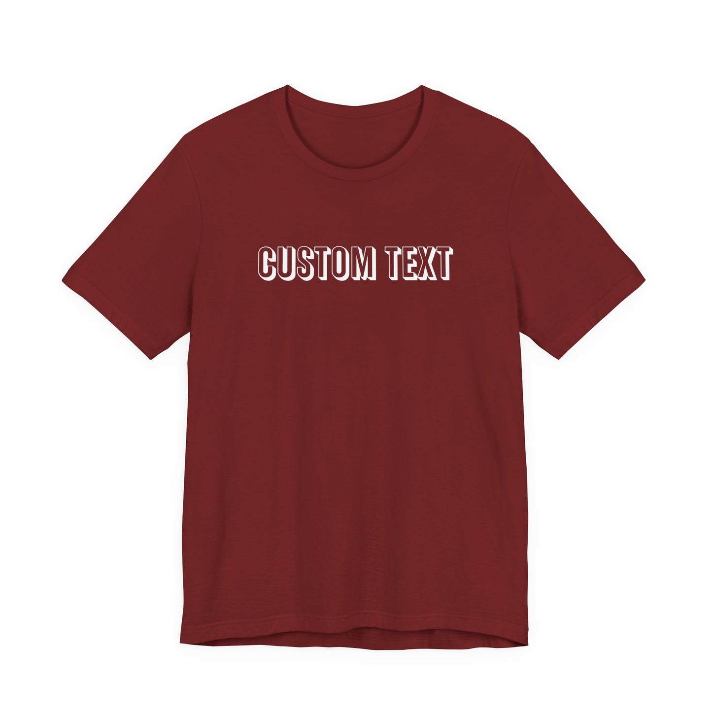 Custom Text Unisex Shirt, Personalized Shirt Gift, Birthday Shirt, Custom Message Tee, Custom Name Shirt, Customizable T-Shirt, gift for her