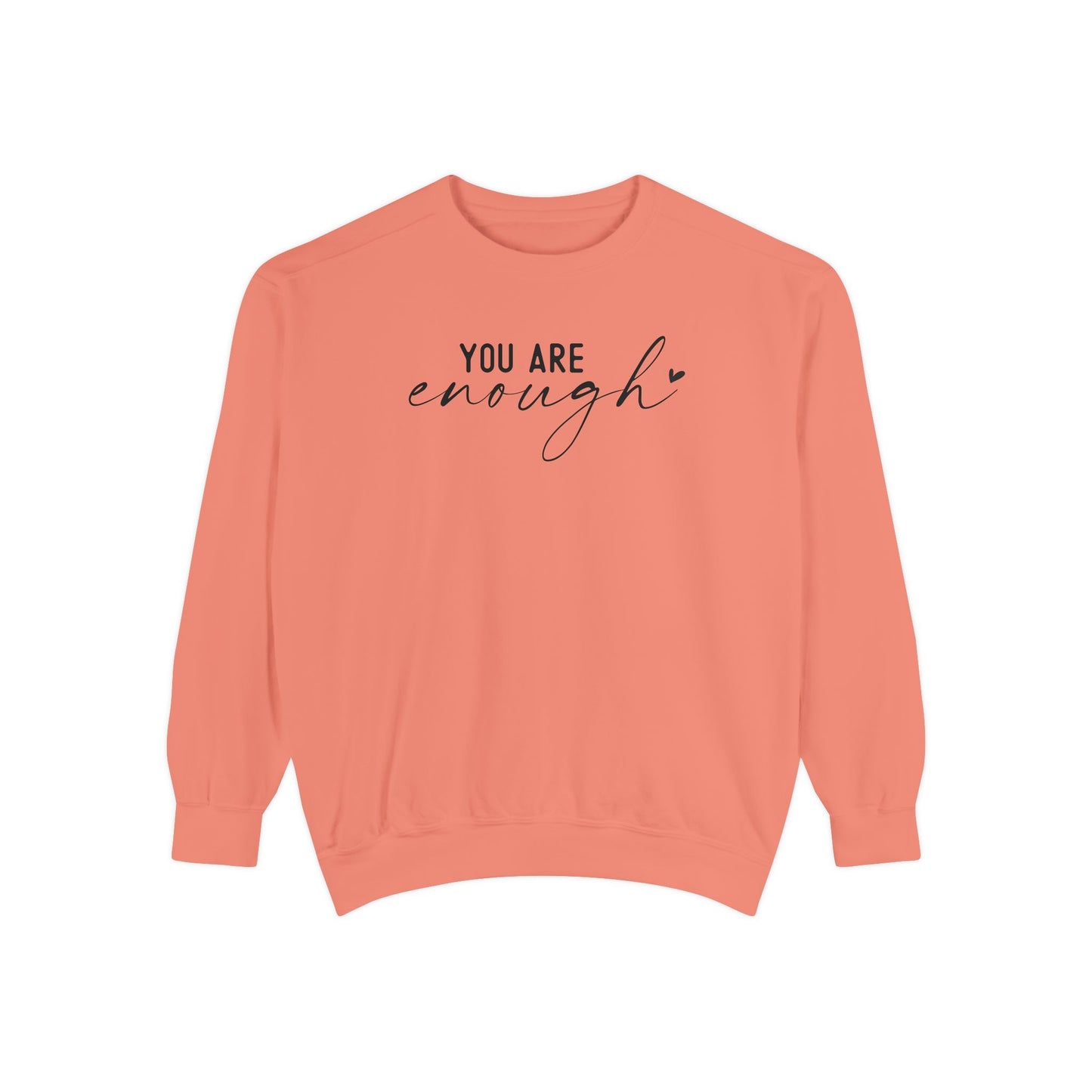 You are Enough Shirt, Front Shirt, Positivity Shirt, comfort color shirt, Gift for mom, you enough for me, sweatshirt