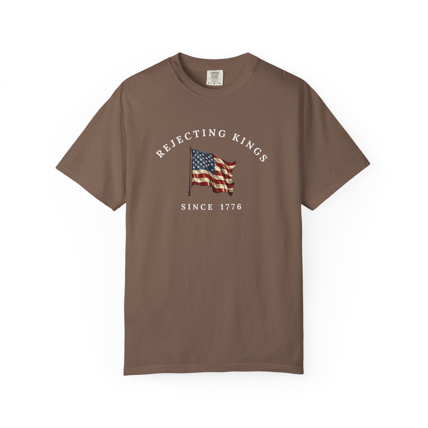 Comfort Colors® Rejecting Kings Since 1776 Protest Shirt, Anti Authoritarianism Shirt, Pro Democracy Shirt, 4th July America Shirt, gift