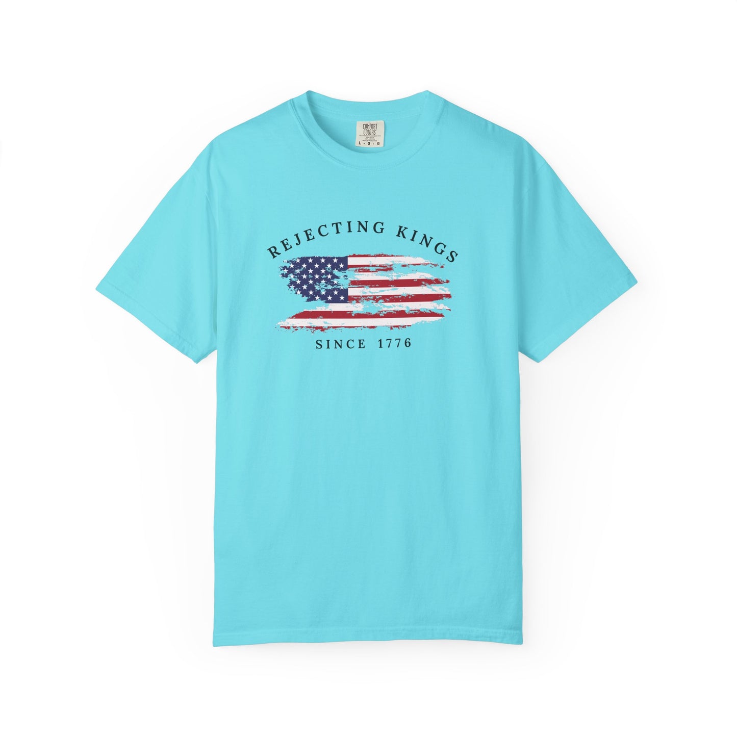 Comfort Colors® Rejecting Kings Since 1776 Protest Shirt, 4th July America Shirt, Anti Trump Shirt, Pro Democracy Shirt, gift for her