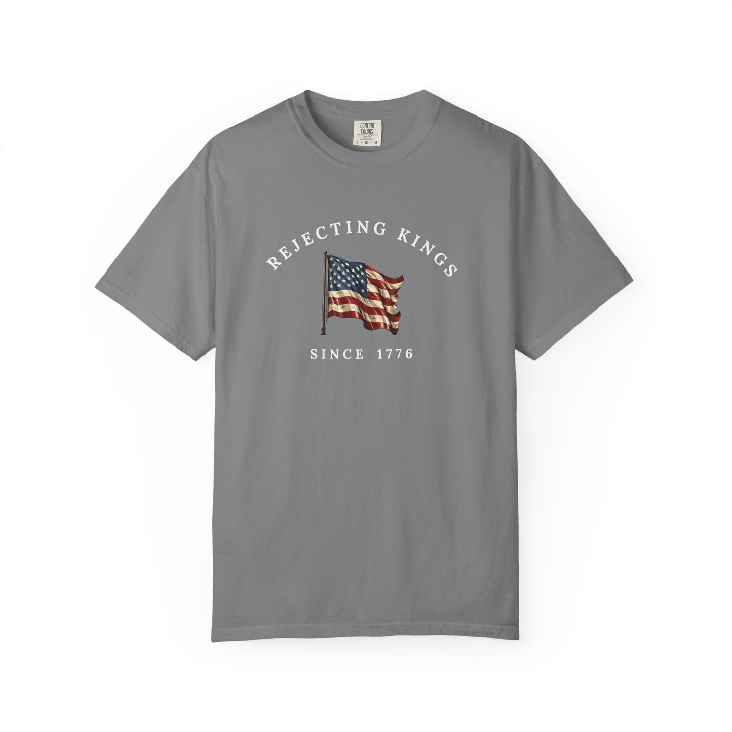 Comfort Colors® Rejecting Kings Since 1776 Protest Shirt, Anti Authoritarianism Shirt, Pro Democracy Shirt, 4th July America Shirt, gift