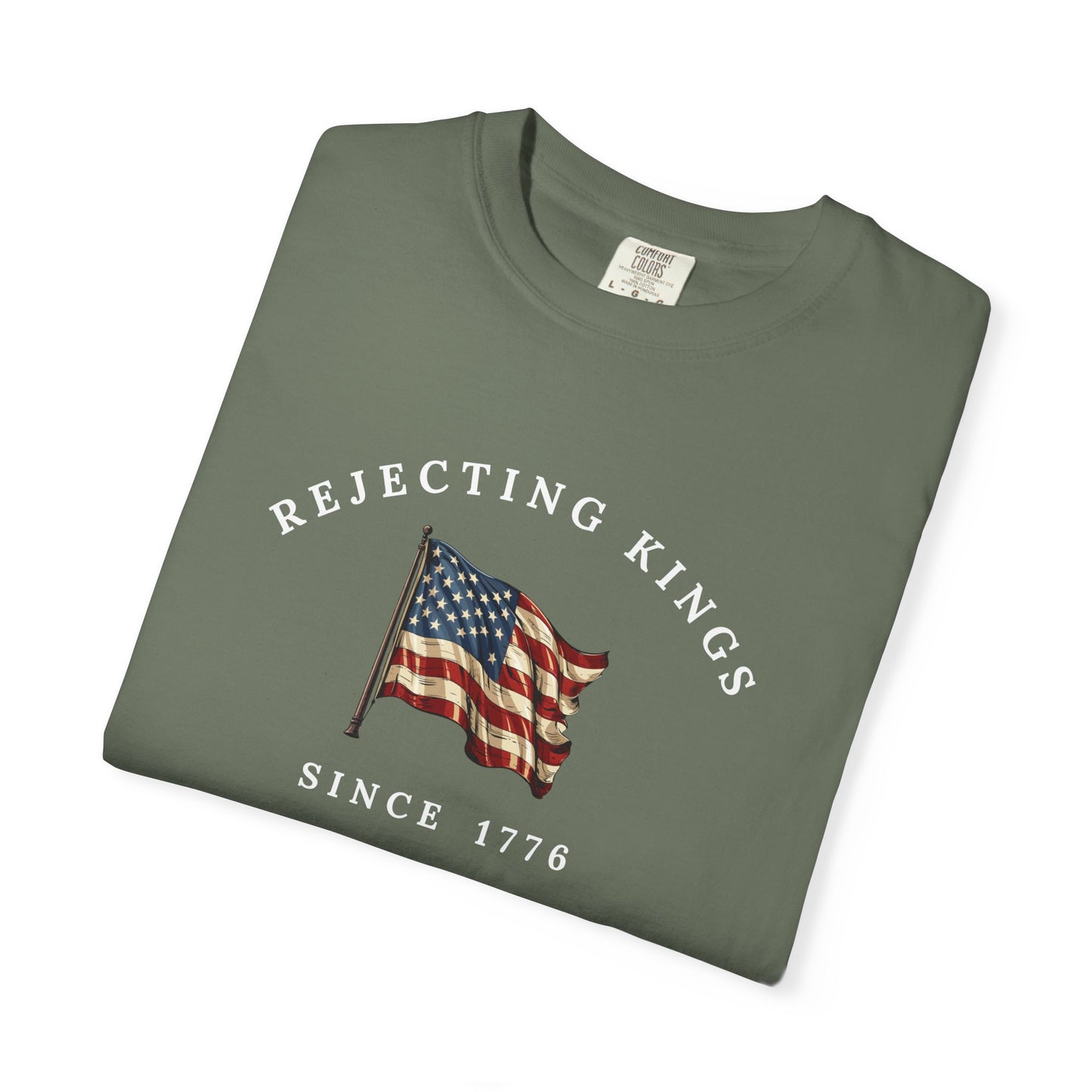 Comfort Colors® Rejecting Kings Since 1776 Protest Shirt, Anti Authoritarianism Shirt, Pro Democracy Shirt, 4th July America Shirt, gift