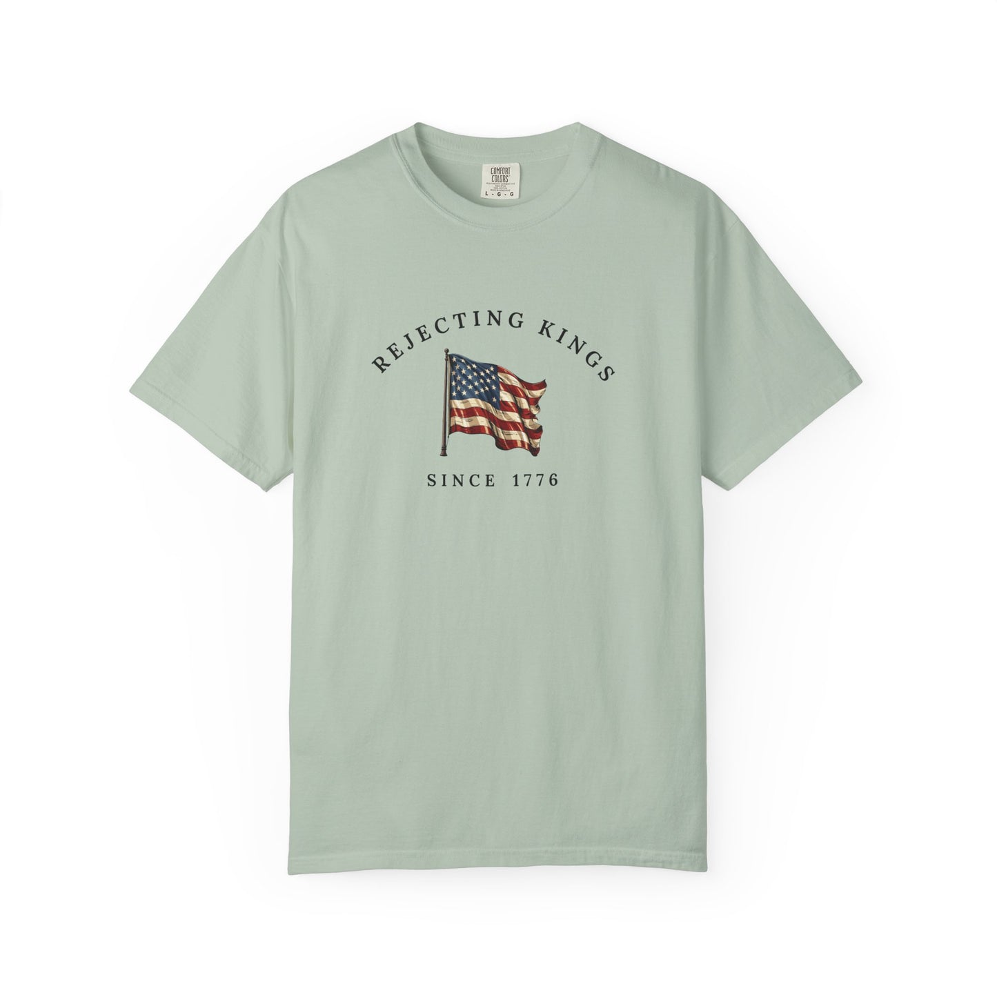 Comfort Colors® Rejecting Kings Since 1776 Protest Shirt, Anti Authoritarianism Shirt, Pro Democracy Shirt, 4th July America Shirt, gift