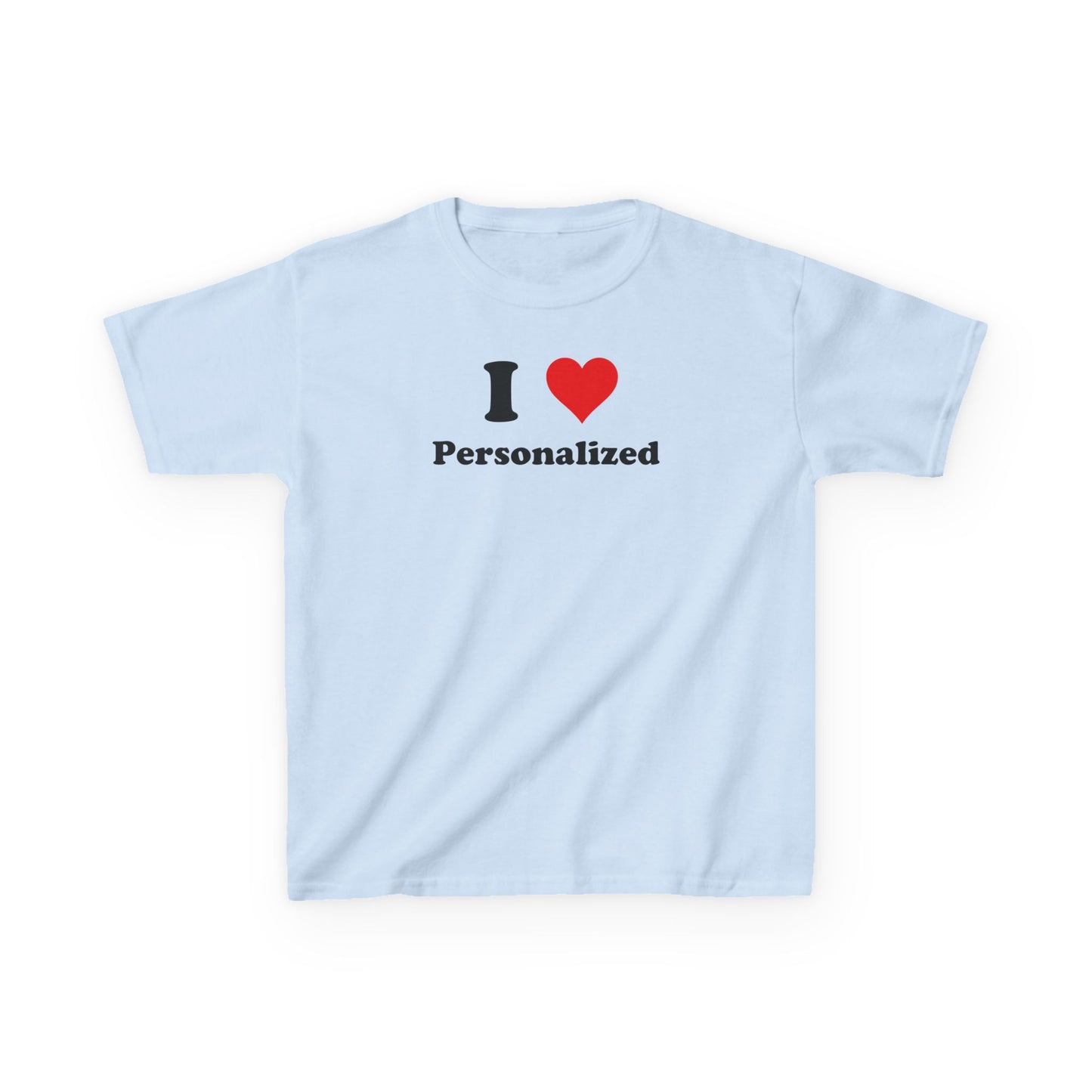 I Love Custom Baby Tee,I Heart Custom shirt, Personalized women fitted tee, Custom 90s TShirt,Personalized custom T-Shirt,Custom Y2K TShirt,