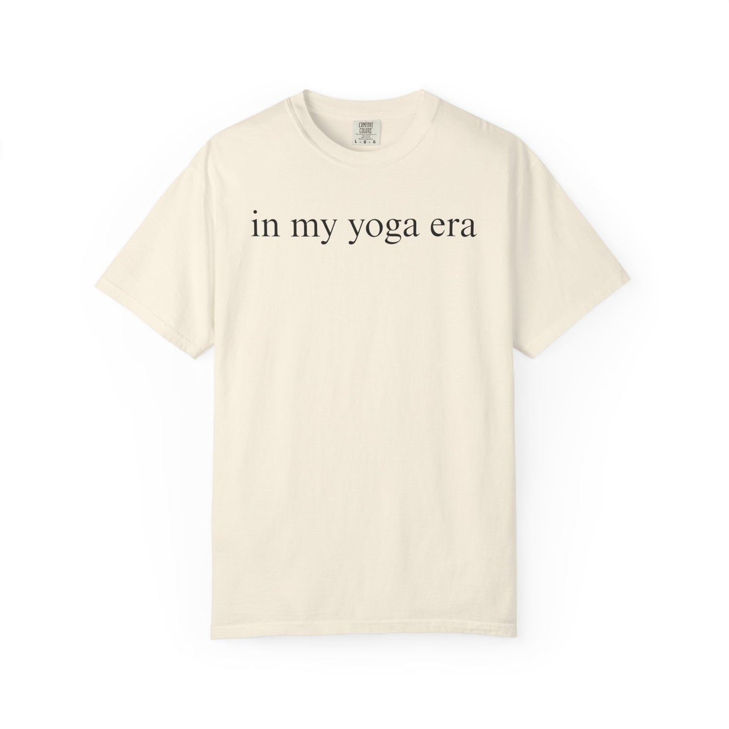 Comfort Colors® In My Yoga Era Shirt, Meditation Shirt for Women, Yoga Lover Shirt, Yoga Saying Shirts, Yoga T Shirt Woman
