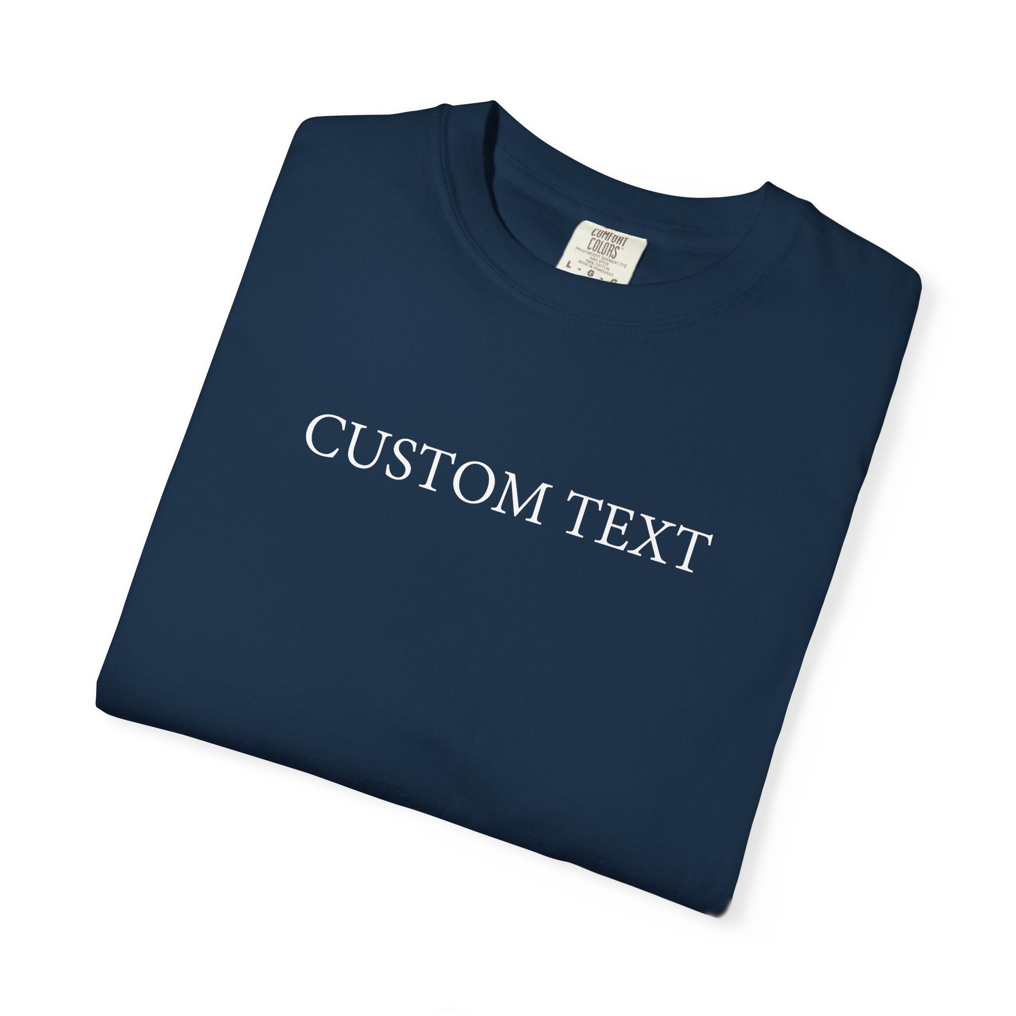 Comfort Colors® Custom Text Shirt , Personalized Name Shirt , Custom Comfort Colors Tee , Gift for Her , Custom Shirt for Women , Mom Gift