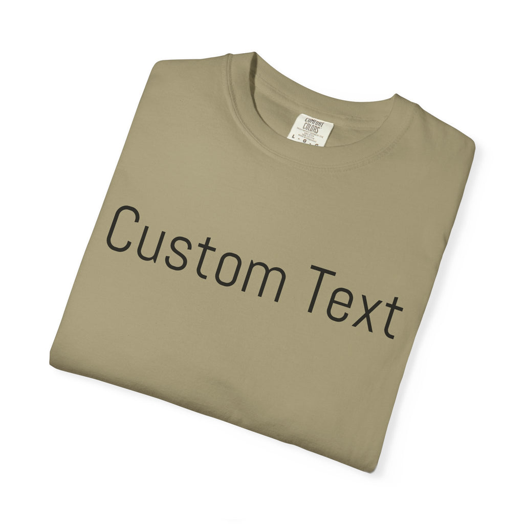 Comfort Colors® Custom Text Shirt, Custom Shirt for Women, Gift for Mom, Personalized Name Shirt, Personalized Comfort Colors Shirt,