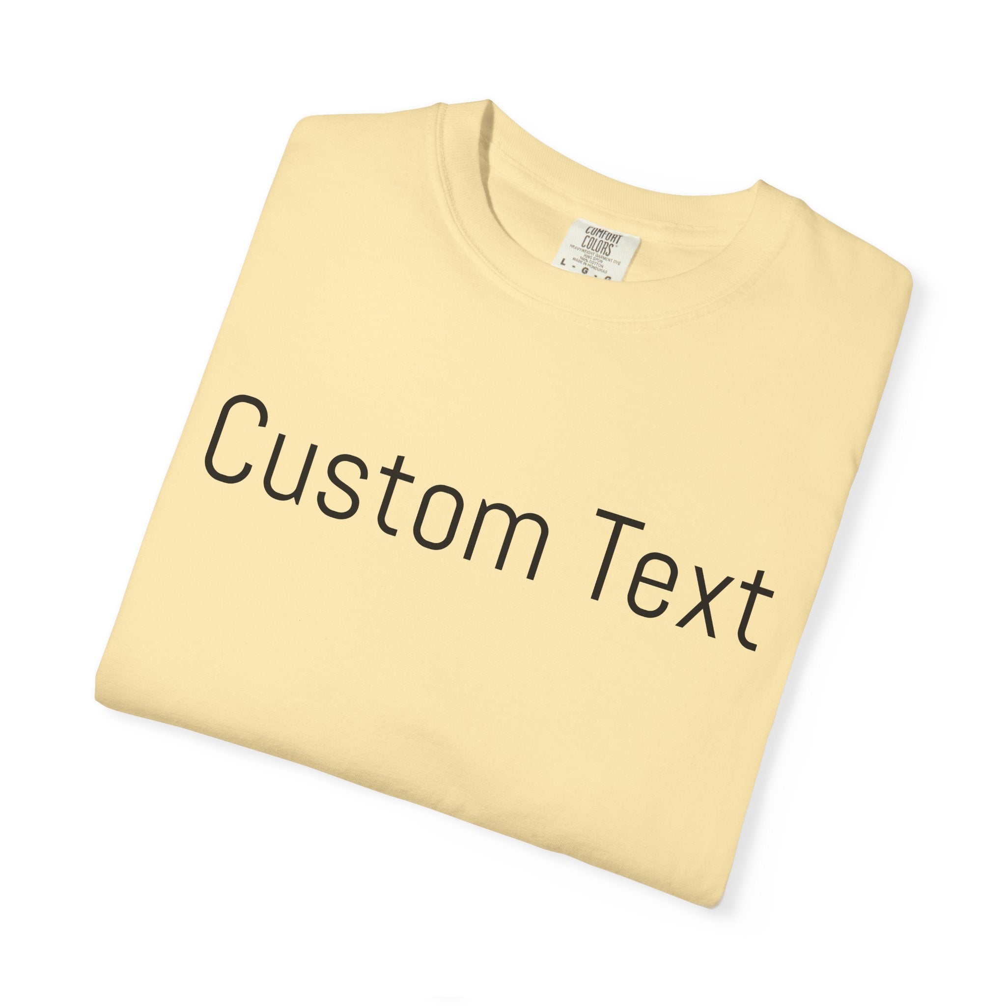 Comfort Colors® Custom Text Shirt, Custom Shirt for Women, Gift for Mom, Personalized Name Shirt, Personalized Comfort Colors Shirt,