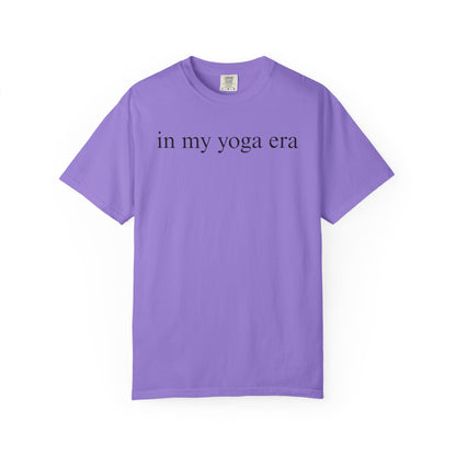 Comfort Colors® In My Yoga Era Shirt, Meditation Shirt for Women, Yoga Lover Shirt, Yoga Saying Shirts, Yoga T Shirt Woman