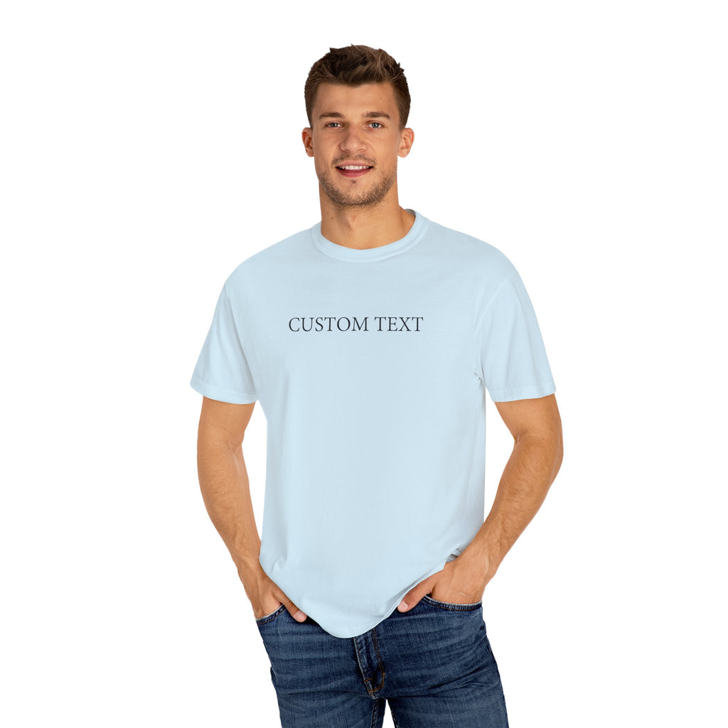 Comfort Colors® Custom Text Shirt , Personalized Name Shirt , Custom Comfort Colors Tee , Gift for Her , Custom Shirt for Women , Mom Gift