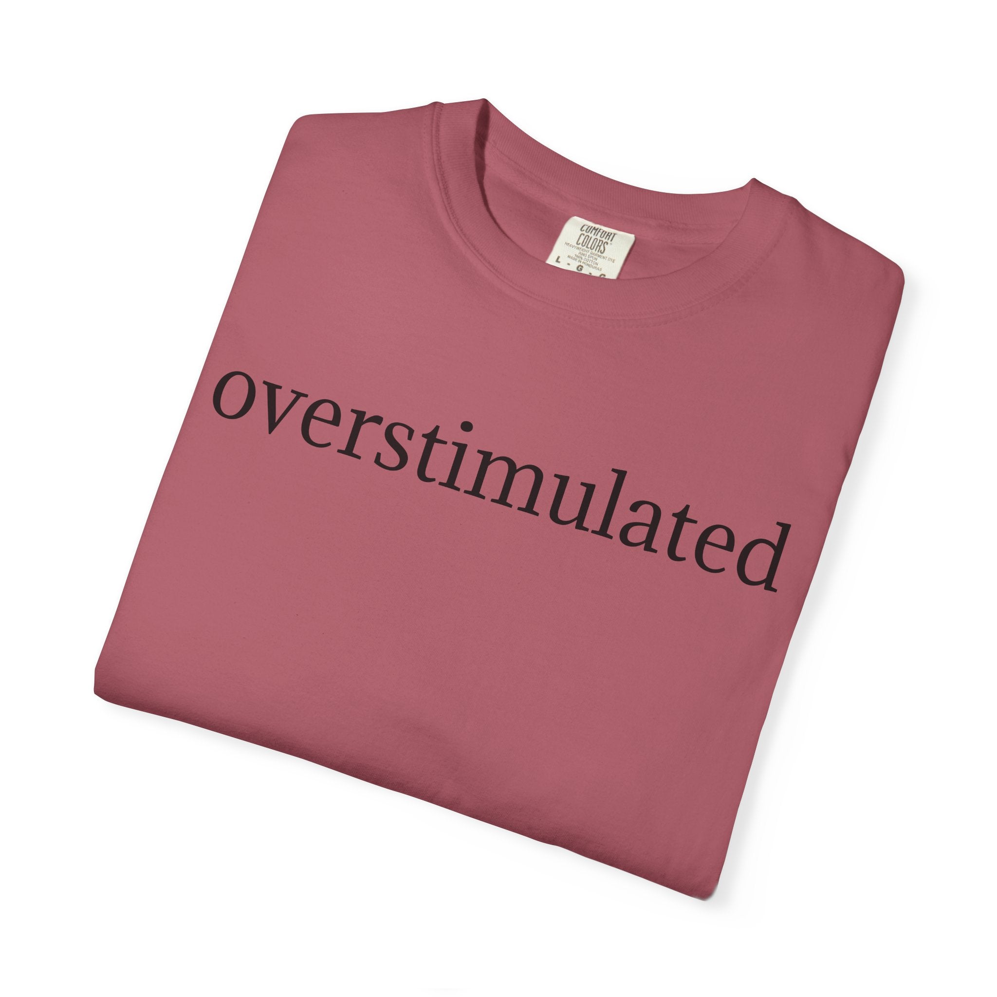 Comfort Colors® Overstimulated Shirt for Mom, Weird Stuff Funny TShirt, Gen Z Shirt, gift for her, Gift for mom,vintage shirt