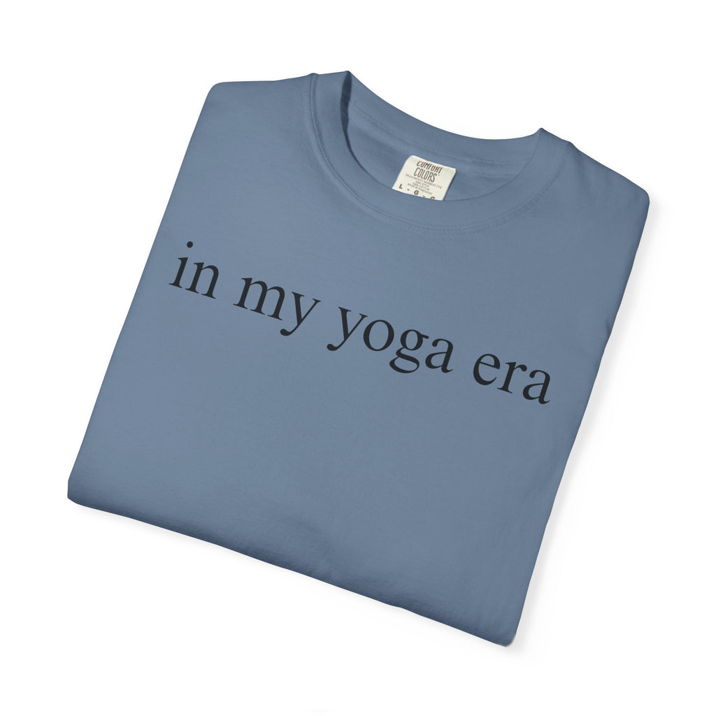 Comfort Colors® In My Yoga Era Shirt, Meditation Shirt for Women, Yoga Lover Shirt, Yoga Saying Shirts, Yoga T Shirt Woman