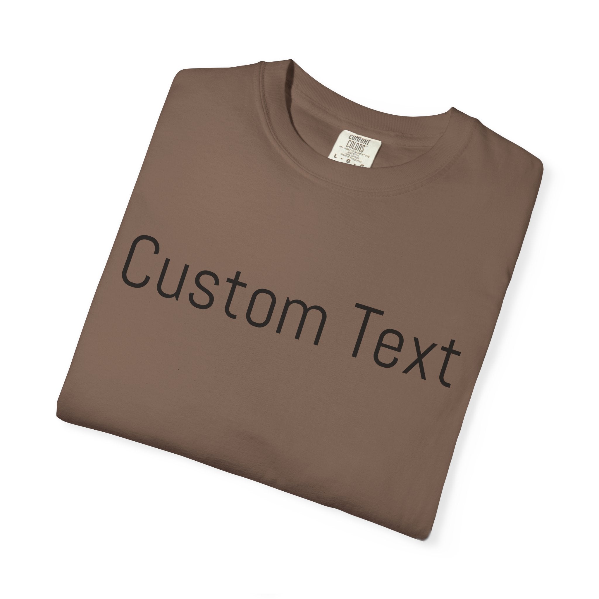 Comfort Colors® Custom Text Shirt, Custom Shirt for Women, Gift for Mom, Personalized Name Shirt, Personalized Comfort Colors Shirt,