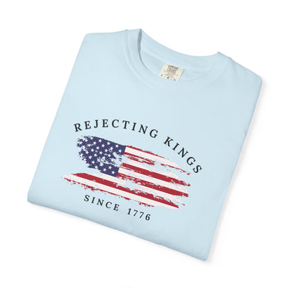 Comfort Colors® Rejecting Kings Since 1776 Protest Shirt, 4th July America Shirt, Anti Trump Shirt,  Pro Democracy Shirt, gift for her