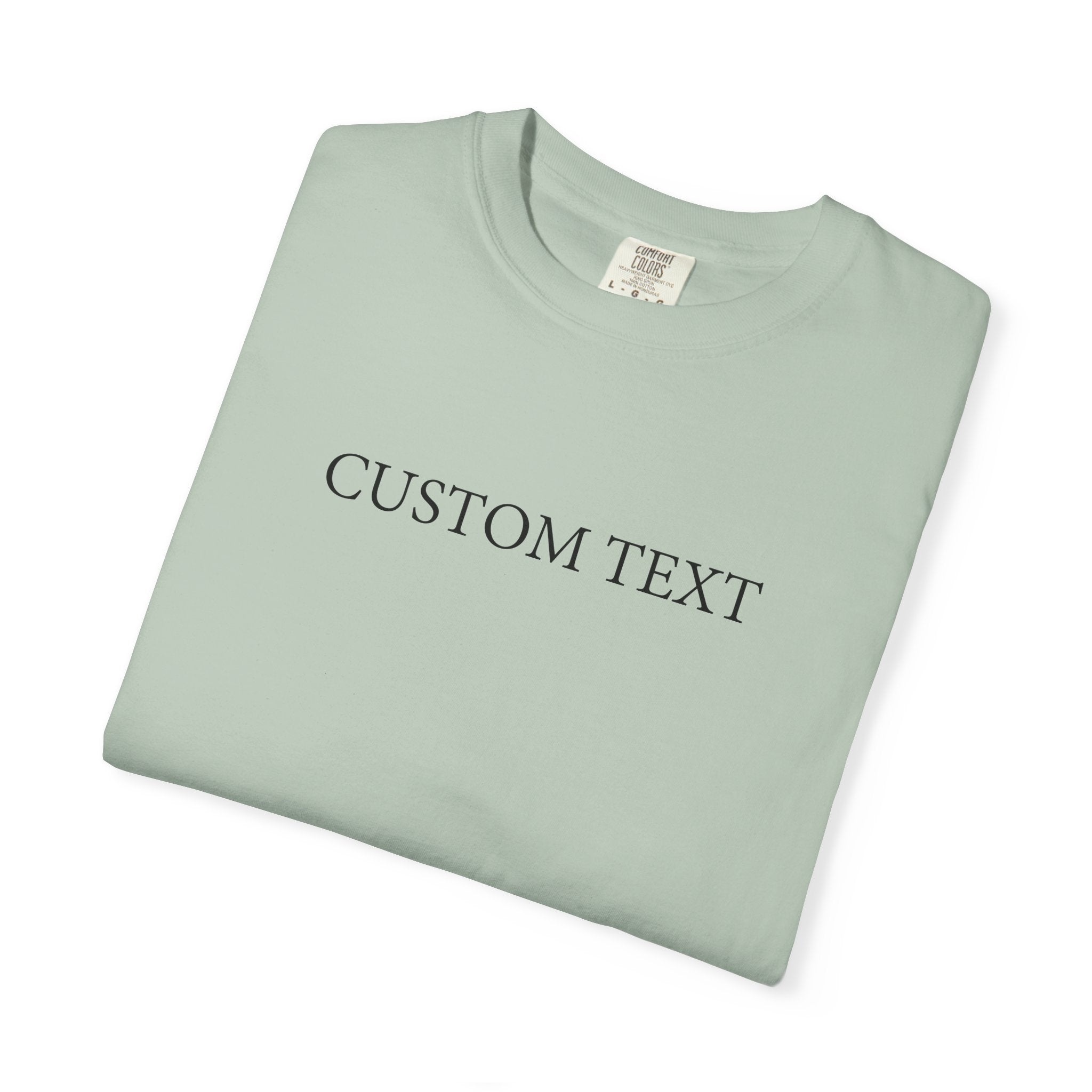 Comfort Colors® Custom Text Shirt , Personalized Name Shirt , Custom Comfort Colors Tee , Gift for Her , Custom Shirt for Women , Mom Gift