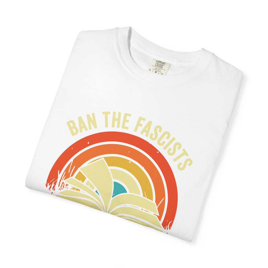 Ban The Fascists Save The Books Shirt, Bookworm Shirt, Gift For Book Lover Shirt, Funny Book Lovers, Book Lover Shirt, Reading Shirt,