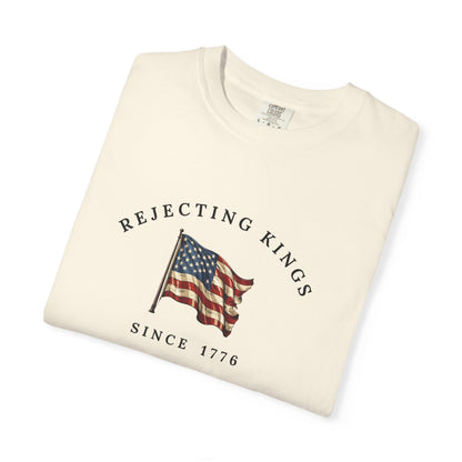 Comfort Colors® Rejecting Kings Since 1776 Protest Shirt, Anti Authoritarianism Shirt,  Pro Democracy Shirt, 4th July America Shirt, gift