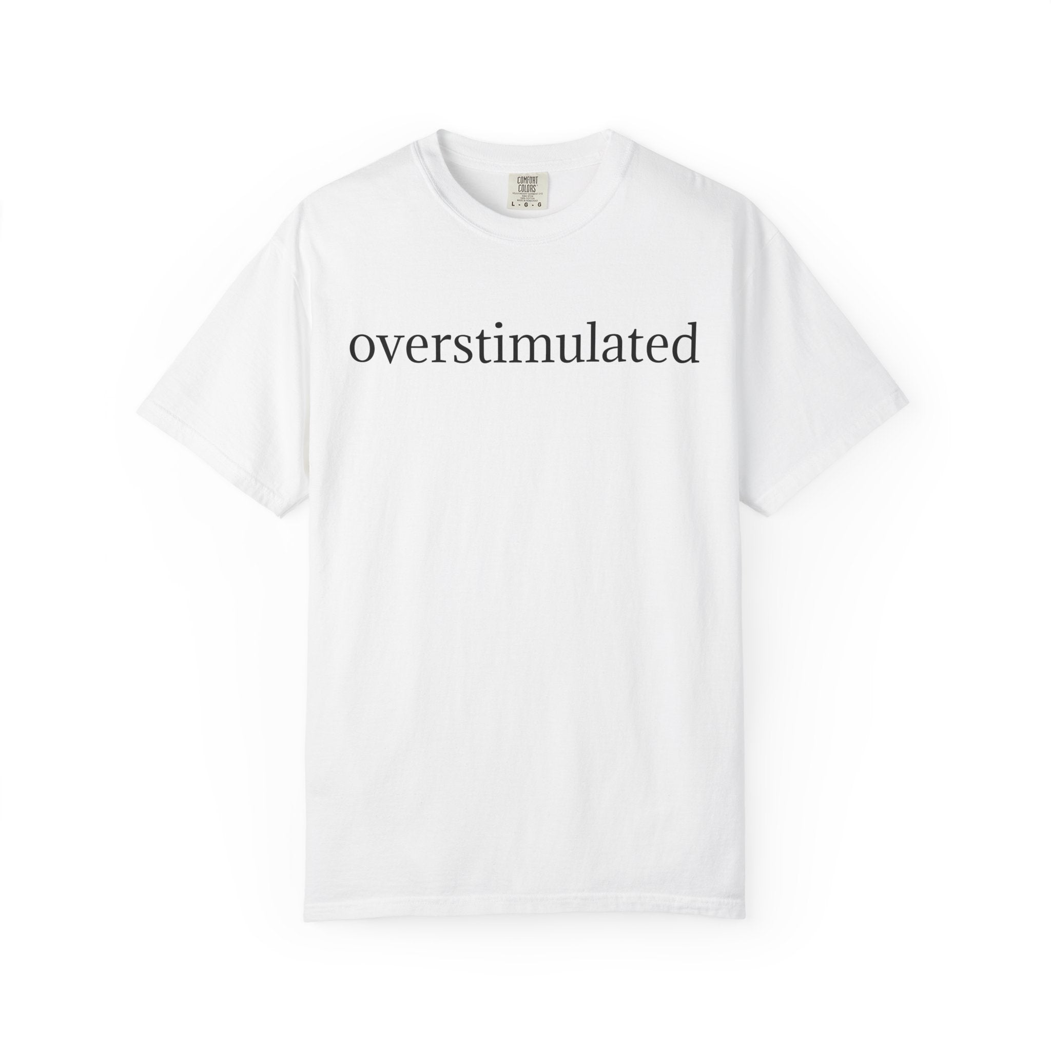 Comfort Colors® Overstimulated Shirt for Mom, Weird Stuff Funny TShirt, Gen Z Shirt, gift for her, Gift for mom,vintage shirt