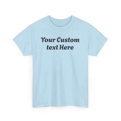 Gildan Custom Text Shirt , Personalized Gildan Shirt, Custom Text T-Shirt , Special Gift For Her Him, Party Outfit , Personalized T-shirt.