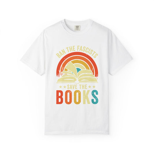 Ban The Fascists Save The Books Shirt, Bookworm Shirt, Gift For Book Lover Shirt, Funny Book Lovers, Book Lover Shirt, Reading Shirt,