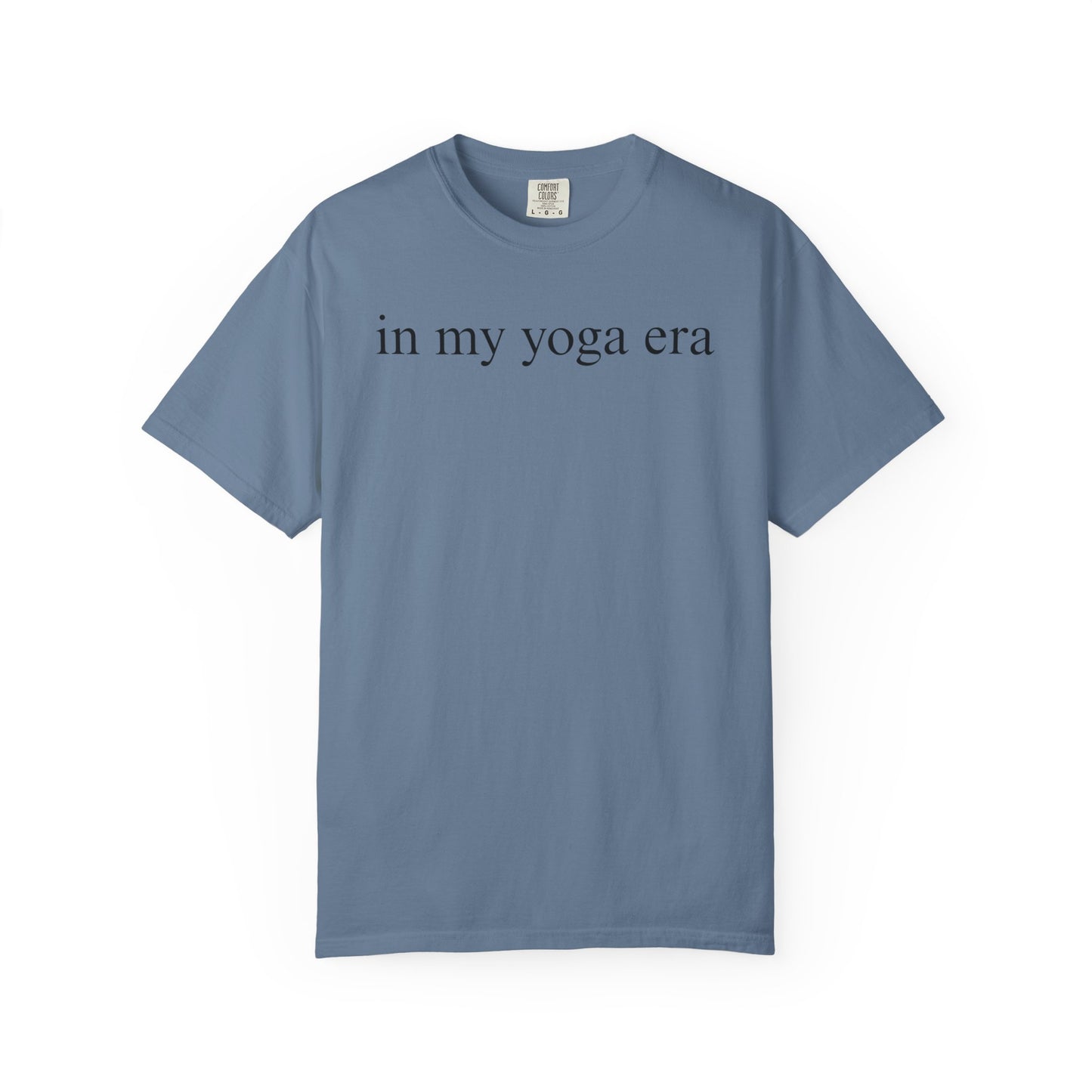 Comfort Colors® In My Yoga Era Shirt, Meditation Shirt for Women, Yoga Lover Shirt, Yoga Saying Shirts, Yoga T Shirt Woman