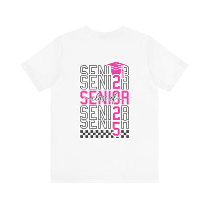 Senior Class of 2025 Shirt,Personalized Graduation Shirt,Senior Class of 2025,2025 Graduation Shirt,Gift For Graduation,Senior Class TShirts