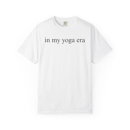 Comfort Colors® In My Yoga Era Shirt, Meditation Shirt for Women, Yoga Lover Shirt, Yoga Saying Shirts, Yoga T Shirt Woman