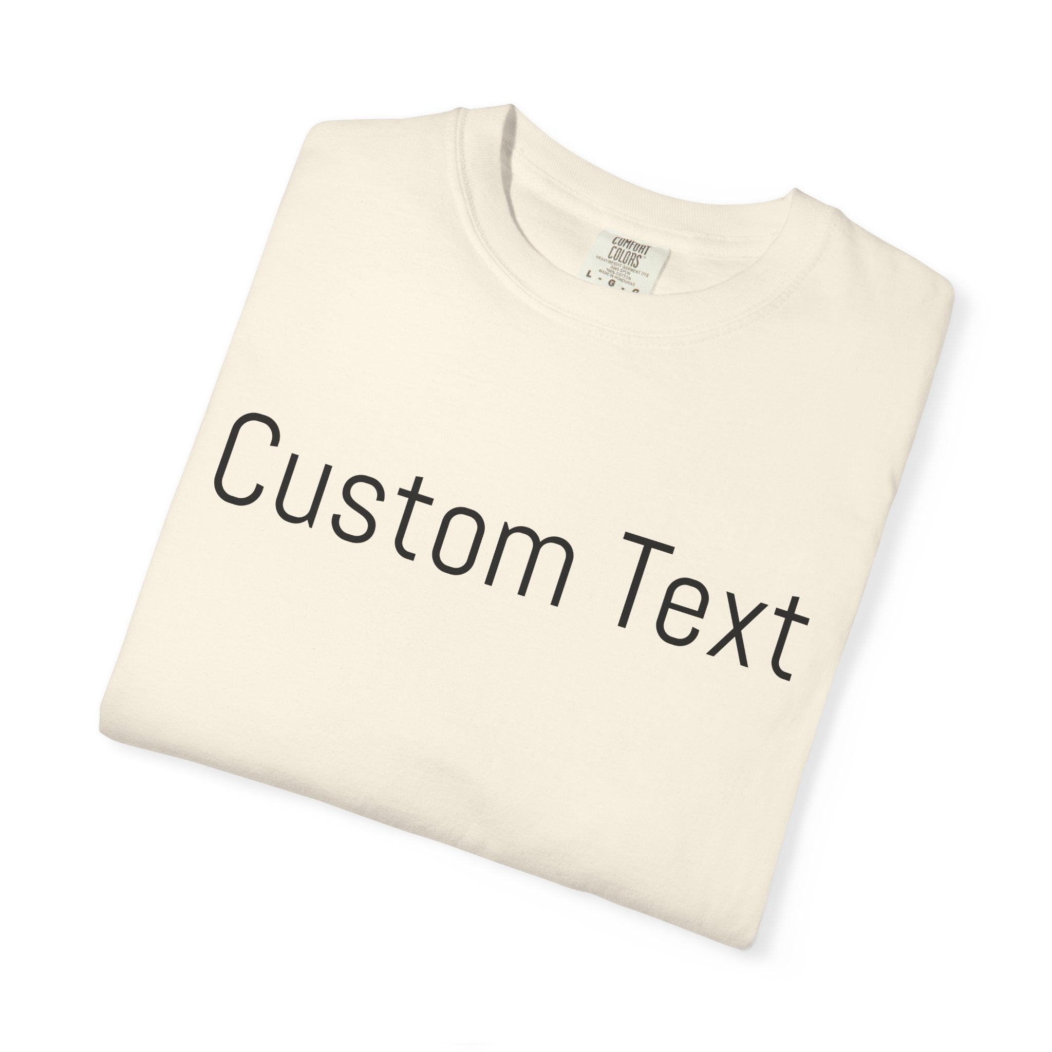 Comfort Colors® Custom Text Shirt, Custom Shirt for Women, Gift for Mom, Personalized Name Shirt, Personalized Comfort Colors Shirt,